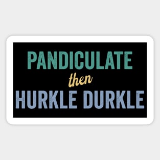 Pandiculate then Hurkle Durkle, Scottish Slang and Weird Words Sticker